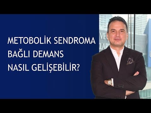 Metabolik Sendroma Bağlı Demans Nasıl Gelişebilir?